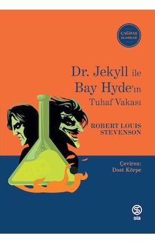 Dr. Jekyll ile Bay Hyde'ın Tuhaf Vakası - Çağdaş Klasikler - Robert Louis Stevenson - Sia Dr. Jekyll ile Bay Hyde'ın Tuhaf Vakası - Çağdaş Klasikler - Robert Louis Stevenson - Sia