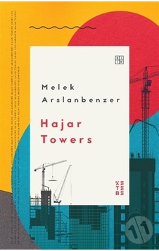 Hajar Towers - Melek Arslanbenzer - Ketebe