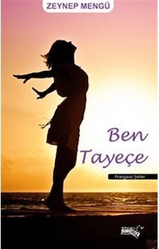 Ben Tayeçe - Zeynep Mengü - Sınırsız Kitap Ben Tayeçe - Zeynep Mengü - Sınırsız Kitap