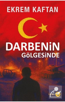Darbenin Gölgesinde / Ekrem Kaftan Darbenin Gölgesinde / Ekrem Kaftan
