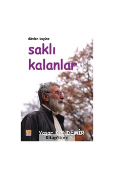 Saklı Kalanlar - Yaşar Kandemir - Tunç Yayıncılık Saklı Kalanlar - Yaşar Kandemir - Tunç Yayıncılık