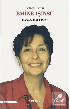 Ablam-Ustam Emine Işınsu / Hasan Kallimci