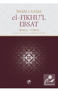 El-Fıkhu'l-Ebsat - İmam-ı Azam Ebu Hanife - Şamil Yayıncılık El-Fıkhu'l-Ebsat - İmam-ı Azam Ebu Hanife - Şamil Yayıncılık