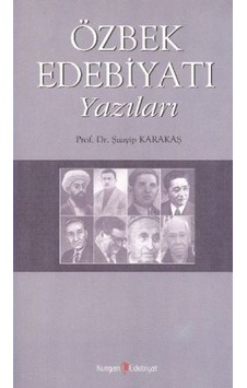 Özbek Edebiyatı Yazıları - Şuayip Karakaş - Hüseyin Özbay - Kurgan Edebiyat Özbek Edebiyatı Yazıları - Şuayip Karakaş - Hüseyin Özbay - Kurgan Edebiyat