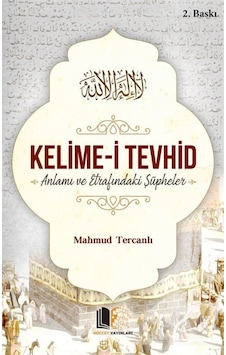 Kelime-i Tevhid - Mahmud Ebu'l-Feyz el-Munufi - Hüccet Yayınları