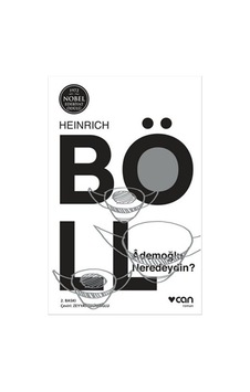 Ademoğlu Neredeydin? - Heinrich Böll - Can Yayınları Ademoğlu Neredeydin? - Heinrich Böll - Can Yayınları