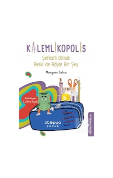 Kalemlikopolis / Şefkatli Olmak Belki De Böyle Bir Şey / Merye... Kalemlikopolis / Şefkatli Olmak Belki De Böyle Bir Şey / Merye...