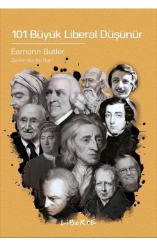 101 Büyük Liberal Düşünür - Eamonn Butler - Liberte