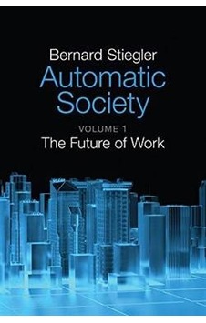 Automatic Society 1: The Future Of Work 9781509506316 Automatic Society 1: The Future Of Work 9781509506316