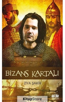 Bizans Kartalı - Ziya Şakir - Akıl Fikir Yayınları Bizans Kartalı - Ziya Şakir - Akıl Fikir Yayınları