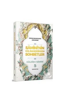 Samini'nin Gül Bahçesinden Sohbetler 5 / Osman Bedrüddin Erzurumi 9786051593142