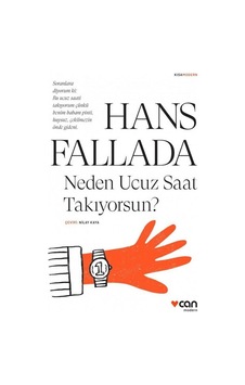 Neden Ucuz Saat Takıyorsun-Kısa Modern - Hans Fallada - Can Yayınları