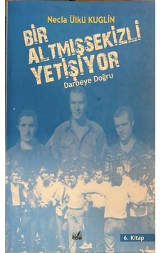 Bir Altmışsekizli Yetişiyor İzan Yayıncılık Bir Altmışsekizli Yetişiyor İzan Yayıncılık