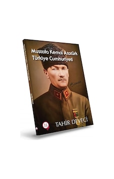 Mustafa Kemal Atatürk Türkiye Cumhuriyeti/Tahir Deveci Mustafa Kemal Atatürk Türkiye Cumhuriyeti/Tahir Deveci