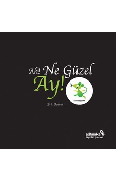 Ah! Ne Güzel Ay! - Eric Battut - alBaraka Yayınları