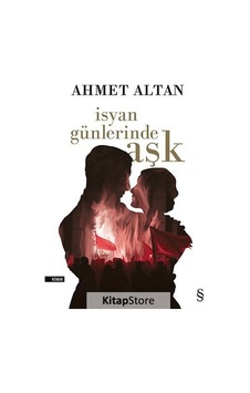 Kitapstore Isyan Günlerinde Aşk / Ahmet Altan