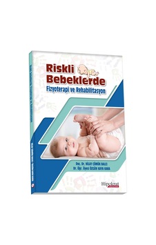 Riskli Bebeklerde Fizyoterapi Ve Rehabilitasyon/Nilay Çömük Riskli Bebeklerde Fizyoterapi Ve Rehabilitasyon/Nilay Çömük