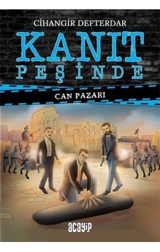 Kanıt Peşinde 4 - Can Pazarı - Cihangir Defterdar - Acayip