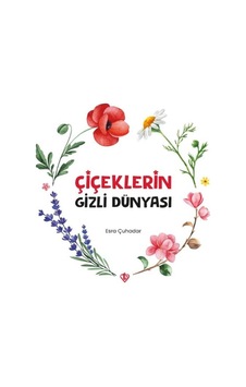 Çiçeklerin Gizli Dünyası Çiçeklerin Gizli Dünyası