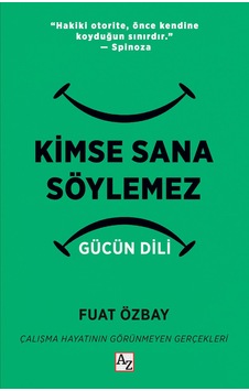 Kimse Sana Söylemez Gücün Dili - Fuat Özbay Kimse Sana Söylemez Gücün Dili - Fuat Özbay