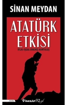 Atatürk Etkisi / Sinan Meydan 9789751039606 Atatürk Etkisi / Sinan Meydan 9789751039606
