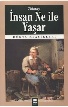 İnsan Ne ile Yaşar - Lev Nikolayeviç Tolstoy - Ema Kitap N11.1234 İnsan Ne ile Yaşar - Lev Nikolayeviç Tolstoy - Ema Kitap N11.1234
