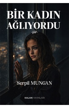 Bir Kadın Ağlıyordu Bir Kadın Ağlıyordu