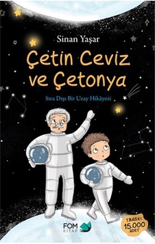 Çetin Ceviz ve Çetonya - Sıradışı Bir Uzay Hikayesi - Sinan Yaşar - Fom Kitap Çetin Ceviz ve Çetonya - Sıradışı Bir Uzay Hikayesi - Sinan Yaşar - Fom Kitap