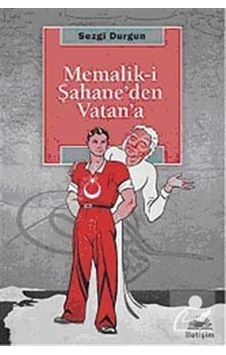 Memalik-I Şahane'Den Vatan'A / Sezgi Durgun 9789750508950