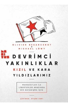 Devrimci Yakınlıklar: Kızıl ve Kara Yıldızlarımız - Michael Löwy - Habitus Kitap Devrimci Yakınlıklar: Kızıl ve Kara Yıldızlarımız - Michael Löwy - Habitus Kitap