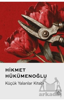 Küçük Yalanlar Kitabı İthaki Yayınları Küçük Yalanlar Kitabı İthaki Yayınları
