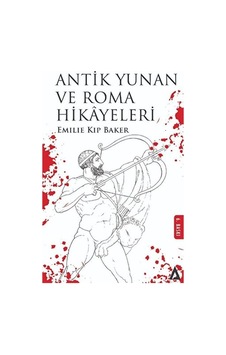 Antik Yunan Ve Roma Hikayeleri Antik Yunan Ve Roma Hikayeleri