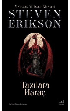 Tazılara Haraç / Malazan Yitikler Kitabı 8 Ciltli / Steven E... Tazılara Haraç / Malazan Yitikler Kitabı 8 Ciltli / Steven E...
