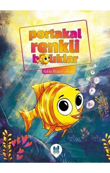 Portakal Renkli Balıklar / Rabia Büşra Gülcan