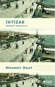 İhtizar - Günümüz Türkçesiyle - Mehmet Rauf - Can Yayınları
