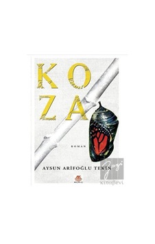 Koza - Aysun Arifoğlu Tekin - Meriç Yayınları Koza - Aysun Arifoğlu Tekin - Meriç Yayınları