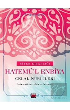 Hatemü'l Enbiya - Siyer Kitaplığı - Celal Nuri İleri - Elips Kitapları Hatemü'l Enbiya - Siyer Kitaplığı - Celal Nuri İleri - Elips Kitapları