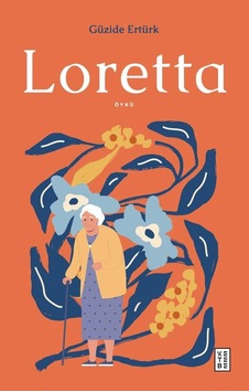 Ketebe Güzide Ertürk Loretta Ketebe Güzide Ertürk Loretta