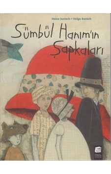 Sümbül Hanım'ın Şapkaları - Helga Bansch -  Heinz Janisch - Final Kültür Sanat Yayınları