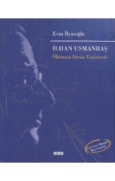 İlhan Usmanbaş - Ölümsüz Deniz Taşlarıydı İlhan Usmanbaş - Ölümsüz Deniz Taşlarıydı