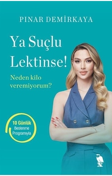 Ya Suçlu Lektinse! Neden Kilo Veremiyorum? - Pınar Demirkaya - Nemesis Kitap