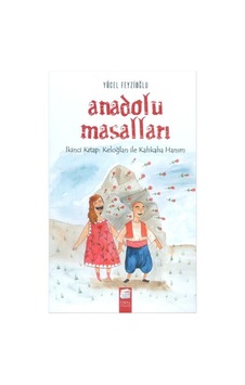 Anadolu Masalları - Keloğlan ile Kahkaha Hanım - Yücel Feyzioğlu - Final Kültür Sanat Yayınları Anadolu Masalları - Keloğlan ile Kahkaha Hanım - Yücel Feyzioğlu - Final Kültür Sanat Yayınları