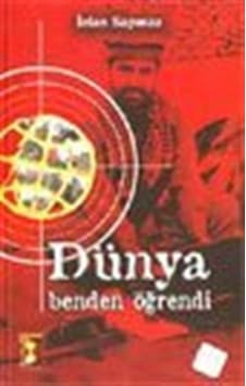 Dünya Benden Öğrendi / İrfan Sapmaz Dünya Benden Öğrendi / İrfan Sapmaz