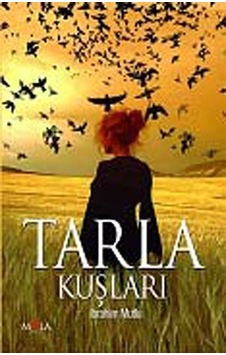 Tarla Kuşları / İbrahim Mutlu Tarla Kuşları / İbrahim Mutlu