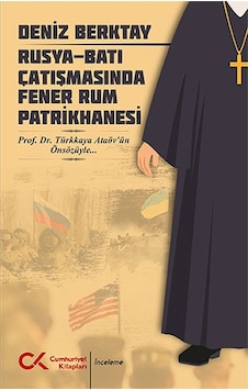 Rusya-batı Çatışmasında Fener Rum Patrikhanesi Rusya-batı Çatışmasında Fener Rum Patrikhanesi