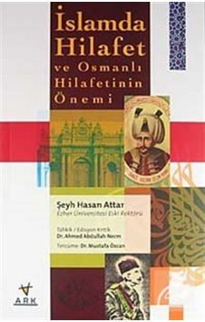 İslamda Hilafet ve Osmanlı Hilafetinin Önemi - Hasan Attar - Ark Kitapları İslamda Hilafet ve Osmanlı Hilafetinin Önemi - Hasan Attar - Ark Kitapları