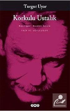 Korkulu Ustalık / Turgut Uyar Korkulu Ustalık / Turgut Uyar