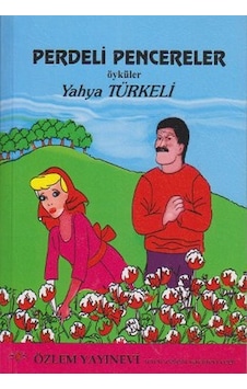 Perdeli Pencereler - Yahya Türkeli - Özlem Yayınevi Perdeli Pencereler - Yahya Türkeli - Özlem Yayınevi