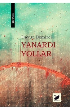 Yanardı Yollar / Davut Demirci Yanardı Yollar / Davut Demirci