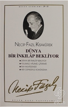 Dünya Bir İnkılap Bekliyor-YolumuzHalimizÇaremiz /Ruh Muvazenesi /Her Cephesiyle Komünizma - Necip Fazıl Kısakürek - Büyük Doğu Yayınları